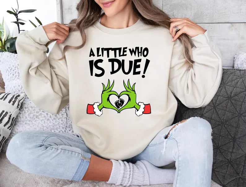 A Little Who is Due Pregnancy Sweatshirt - Add Date, Cute Nursery Sweater, Christmas Pregnancy Sweatshirt, Unisex Sweater for Men & Women