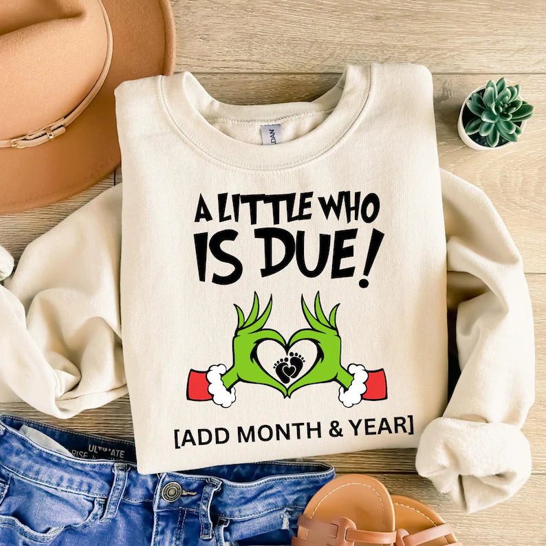 A Little Who is Due Pregnancy Sweatshirt - Add Date, Cute Nursery Sweater, Christmas Pregnancy Sweatshirt, Unisex Sweater for Men & Women